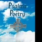 J.P. Bowen Shares PSALMS OF POETRY