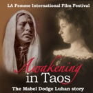Award-Winning Documentary Feature AWAKENING IN TAOS Makes Los Angeles Debut At LA Fem Video