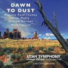 Utah Symphony and Music Director Thierry Fischer Release New Album DAWN TO DUST Video
