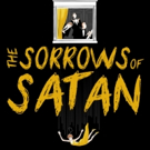 THE SORROWS OF SATAN Comes to Tristan Bates for a Six Week Run in 2017 Video