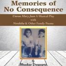 Bhaskar Dasgupta Pens MEMORIES OF NO CONSEQUENCE