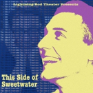 Lightning Rod Theatre Presents World Premiere of THIS SIDE OF SWEETWATER Video