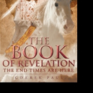 Dr. G. Derek Paul Shares THE BOOK OF REVELATION