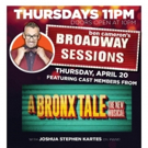 A BRONX TALE Stars Set for This Week's BROADWAY SESSIONS Video