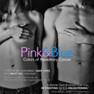 Award Winning Documentary PINK & BLUE: COLORS of HEREDITARY CANCER to Screen in Chica Video