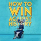 HOW TO WIN AGAINST HISTORY Returns to Edinburgh Festival Fringe Video