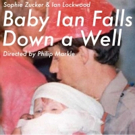 BABY IAN FALLS DOWN A WELL Opens Tonight at Annoyance Theatre NY Video