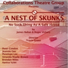 Collaborations Theatre Group Presents A NEST OF SKUNKS