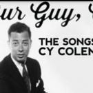 BWW Reviews: Crowd-Pleasing Revue Celebrating the Songs of CY COLEMAN Sets Off Fireworks at 54 Below