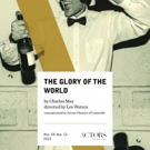 Actors Theatre of Louisville's THE GLORY OF THE WORLD Opens Tonight at BAM Video