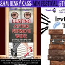 Sam Henry Kass Mini-Fest with 'IRVING'S TIARA' and 'LUSTING AFTER PIPINO'S WIFE' Video