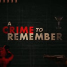 Investigation Discovery to Premiere Thrilling New Season of A CRIME TO REMEMBER , 12/ Video