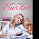 Kimberly C. Vincent Shares UNWANTED BURDEN