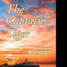 Captain Roy W. Sorge Releases THE CAPTAIN'S TIGER