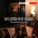 LOVE LETTERS TO MY CHILDREN Set for Lee Strasberg Theatre Institute, 7/12-14 Video