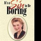 Nancy Singletary Releases IT'S A SIN TO BE BORING