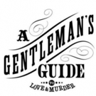 'A GENTLEMAN'S GUIDE' Tour Coming to Kennedy Center