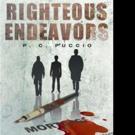 P.C. Puccio Launches RIGHTEOUS ENDEAVORS