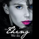 Angela Owens-Vallot Releases THIS THING WE DO