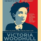 VICTORIA WOODHULL's Run Begins Tonight at TNC in the Wake of the Election Video