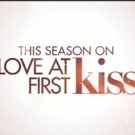 TLC to Premiere New Series LOVE AT FIRST KISS, 8/3