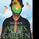 Rocco Scibetta Shares APPLES FROM THE GARDEN OF EDEN