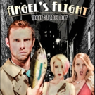 ANGEL'S FLIGHT to Play Hollywood Fringe Video