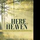 FROM HERE TO HEAVEN Shares How to Cope with the Loss of a Loved One