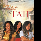 Bernadette Currie Releases TWIST OF FATE