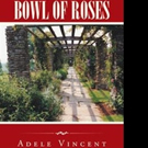 Adele Vincent Releases DUST ON A BOWL OF ROSES