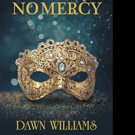 Dawn Williams Releases NO MERCY Video