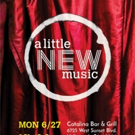 A LITTLE NEW MUSIC Set for Catalina Bar & Grill, 6/27 Video