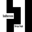 18 Year Old Poet Pens SMITHEREENS