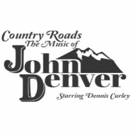 Dennis Curley to Star in COUNTRY ROADS, THE MUSIC OF JOHN DENVER at Plymouth Playhous Video