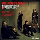 USA Network's MR. ROBOT Takes Its Message Global Via Facebook Live Video