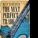eBookIt.com Releases Alex Gurevich's THE NEXT PERFECT TRADE