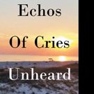 Pattie Marsiglio Pens ECHOS OF CRIES UNHEARD
