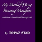 Topaz Star Shares 'My Motherf*$%ing Parenting Manifesto'