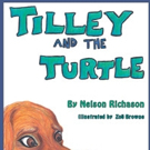 Nelson Richason Pens TILLEY AND THE TURTLE