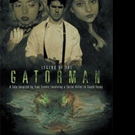 LEGEND OF THE GATORMAN is Released Video