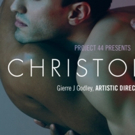 PROJECT 44 to Present New Work CHRISTOPHER at NYU Tisch This Summer Video