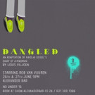 Alexander Upstairs Presents Smash Hit Drama DANGLED  for Three Performances Only Video