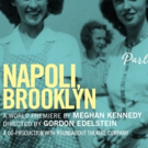 NAPOLI, BROOKLYN Premieres Tonight at Long Wharf Theatre