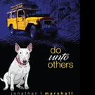 Jonathan T. Marshall Releases DO UNTO OTHERS