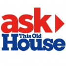 New Season of ASK THIS OLD HOUSE Premieres on PBS, 9/29