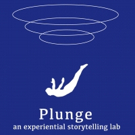 Submersive Productions to Present PLUNGE: AN EXPERIENTIAL STORYTELLING LAB