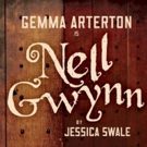 NELL GWYNN, Starring Gemma Arterton, Begins Tonight in the West End