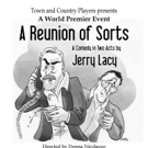 Town and Country Players to Present Jerry Lacy's A REUNION OF SORTS as Part of Signat Video