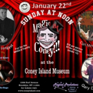 MAGIC AT CONEY!!! Returns This Weekend with Carl Mercurio and More