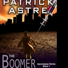 Patrick Astre Releases THE BOOMER PROTOCOLS